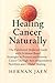 Healing Cancer Naturally: F...