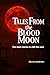 Tales From the Blood Moon: ...