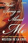 This Song Is About Me by Melissa de la Cruz