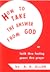 How to Take the Answer From God: Faith Through Fasting, Power Through Prayer