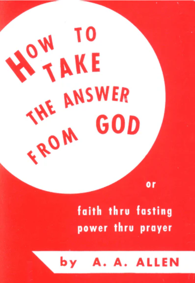 How to Take the Answer From God: Faith Through Fasting, Power Through Prayer (Paperback)