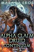 Alpha Claim • Druid Continuum Legacy Box Set — Books 1–7