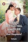 A Fake Betrothal for the Duke by Eva Shepherd