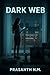 Dark Web: A psychological horror thriller about an influencer targeted by a mysterious online stalker whose obsession escalates into real-world terror, violence, and deadly consequences.