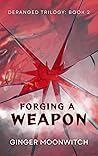 Forging a Weapon