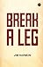 Break a Leg