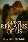 All That Remains of Us (The Threads of The Scarlet Road, #1)