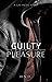 Guilty Pleasure: Part 4 (Gu...