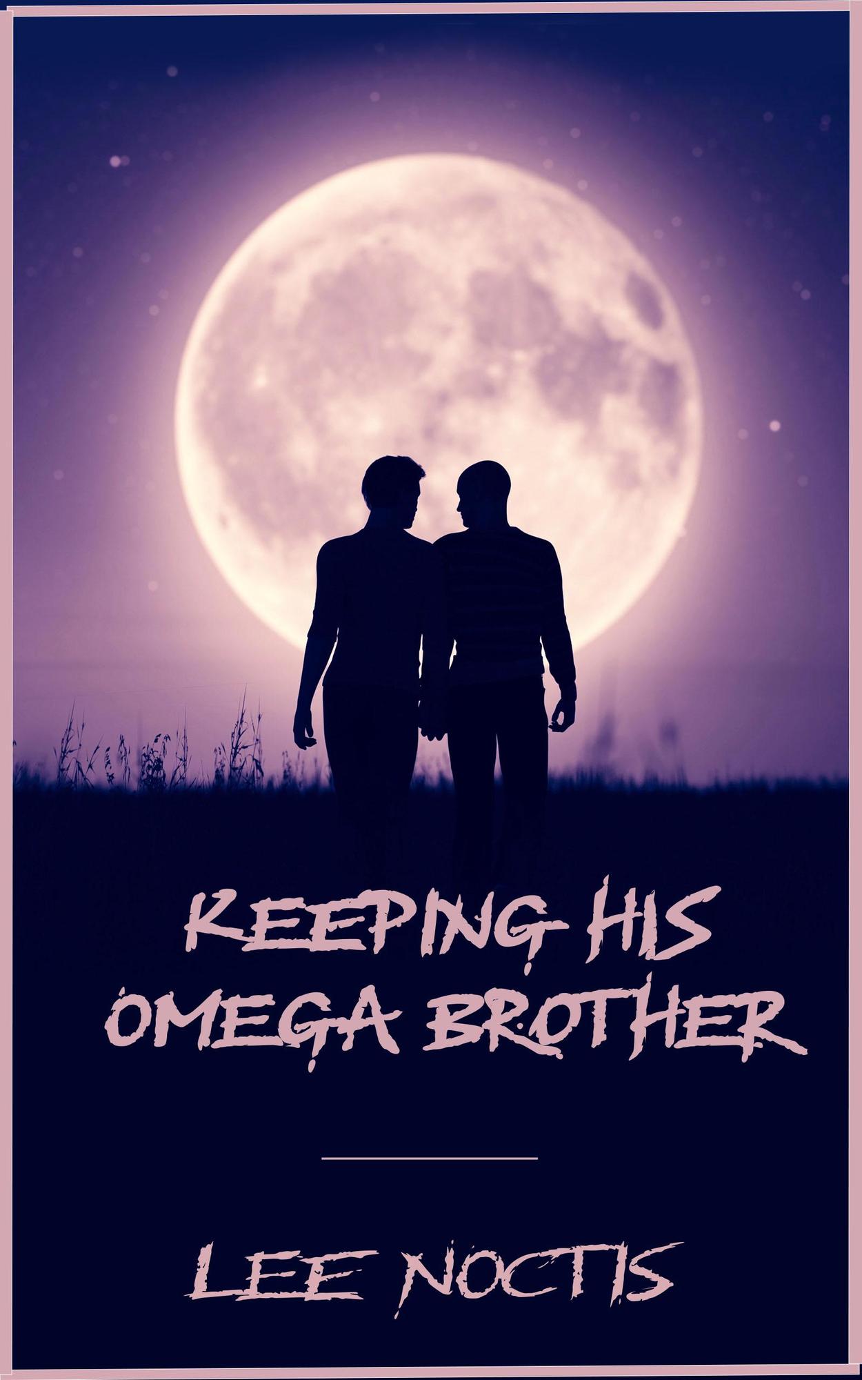Keeping His Omega Brother (Family Omegas, #1)