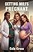 Getting MILFs Pregnant: Fer...