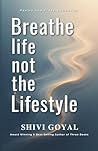 Breathe Life Not The Lifestyle: A Poetry and Prose Collection: In a world obsessed with appearances, dare to breathe deeper.