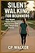 Silent Walking for Beginner...