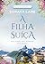 A Filha Suíça (The Lost Daughters, #4)