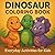 Dinosaur coloring book: Eve...