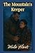The Mountain's Keeper: A Gr...