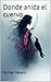 Donde anida el cuervo (Spanish Edition)