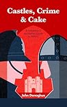 Castles, Crime & ...