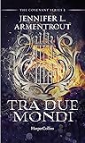 Book cover for Tra due mondi (Covenant, #1)