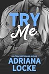 Try Me by Adriana Locke