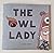 The Owl Lady by Claire O'Brien