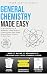 General Chemistry Made Easy...