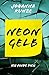 Neongelb: Ich finde dich (Neon Trilogie 2) (German Edition)