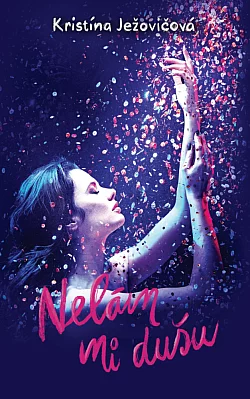Nelám mi dušu (Nelám mi, #3)