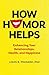 How Humor Helps