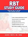 RBT Study Guide: Breaking Down the Test Content Outline: Based on the RBT 3rd Edition Test Content Outline