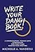 Write Your Dang Book by Michelle Vandepas
