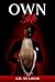 Own Me by J.D. St Louis