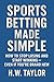 Sports Betting Made Simple:...