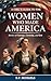 A Girl's Guide to the Women Who Made America by D.P. Michaels