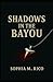 Shadows of the Bayou
