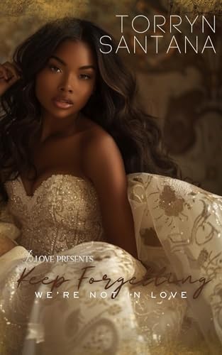 Keep Forgetting, We're Not In Love (Kindle Edition)