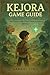 Kejora Game Guide: Your Ult...