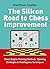 The Silicon Road to Chess I...
