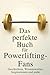 Das perfekte Buch für Power...