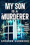 My Son Is a Murderer
