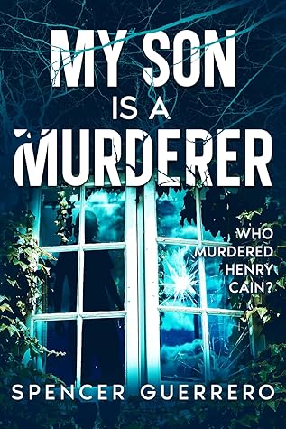 My Son Is a Murderer (Twisted Family Mysteries, #1)