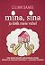 Mina, sina ja kõik meie vahel by Lilian Saage Mina, sina ja kõik meie vahel by Lilian Saage