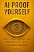 AI-Proof Yourself - How to Stay Relevant and Valuable in the ... by Celio Da Costa