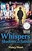 Whispers, Shadows, and Saints by Nancy Heart