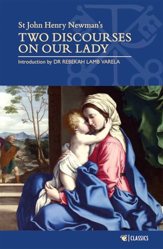 Two Discourses on Our Lady: The Present and Future of British Catholicism (Kindle Edition)
