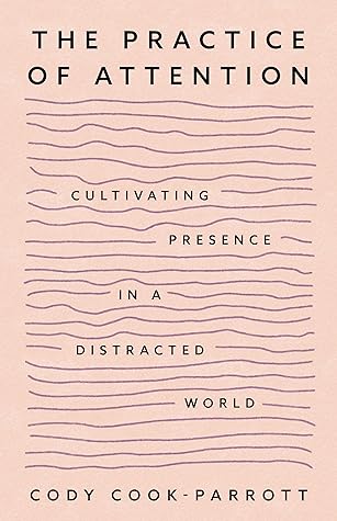 The Practice of Attention
