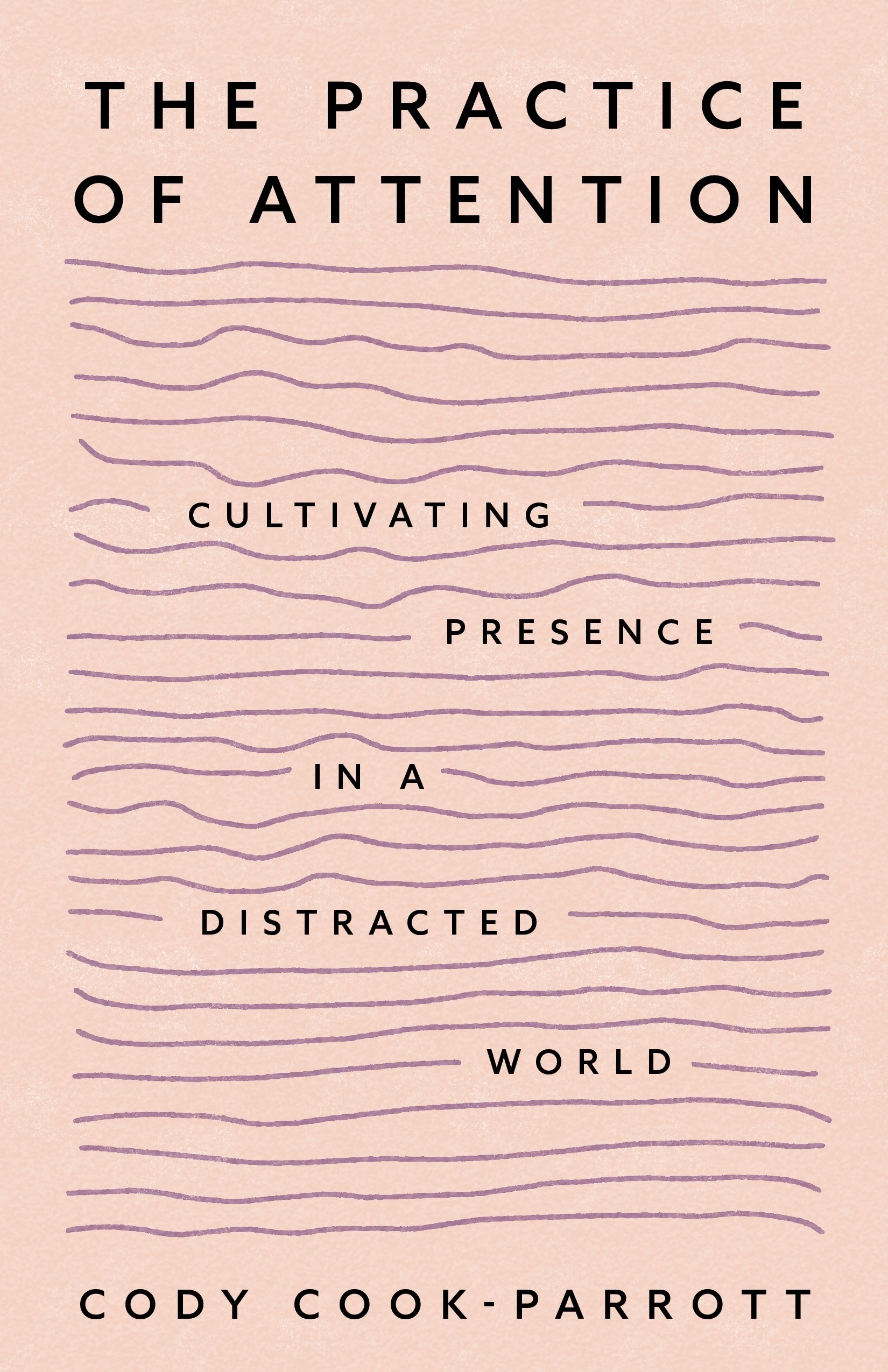 The Practice of Attention
