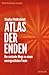 ATLAS DER ENDEN: Die sechze...