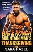 Big & Rough Mountain Man's Thanksgiving