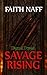 Savage Rising by Faith Naff