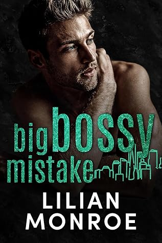 Big Bossy Mistake (Manhattan Billionaires #1)